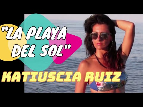 "LA PLAYA DEL SOL"  - KATIUSCIA RUIZ