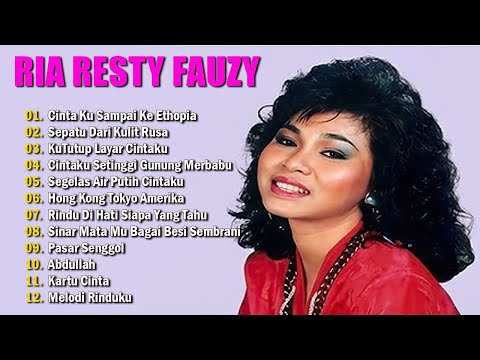 RIA RESTY FAUZY FULL ALBUM  | LAGU NOSTALGIA 80-90AN | CINTA KU SAMPAI KE ETHOPIA