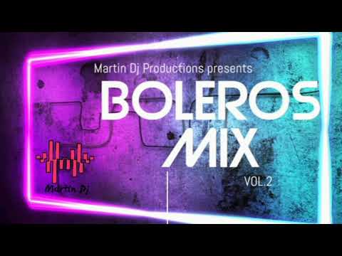 Boleros mix vol. 2  Martín dj