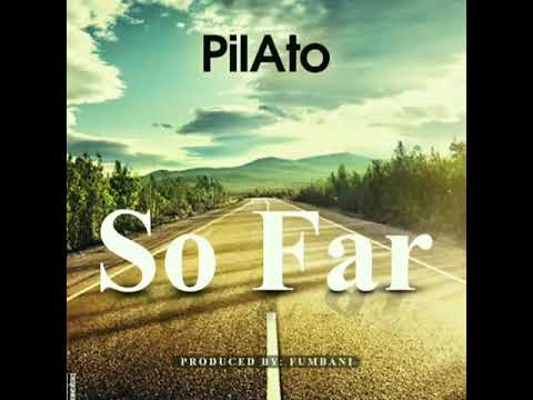 Pilato - So far