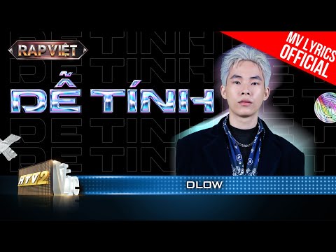 Dễ Tính - Dlow - Team B Ray  | Rap Việt 2023 [MV Lyrics]