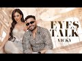 Vicky (Official Video ) Eyes Talk | VICKY MUSIC  |  Latest Punjabi Song 2022 | PRO MEDIA |