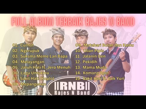 FULL ALBUM TERBAIK RAJES N BAND