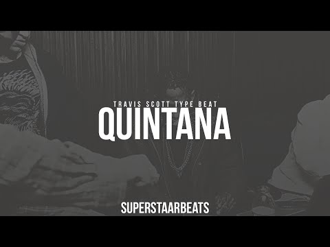 Travis Scott Type Beat - Quintana (Prod. By SuperstaarBeats)