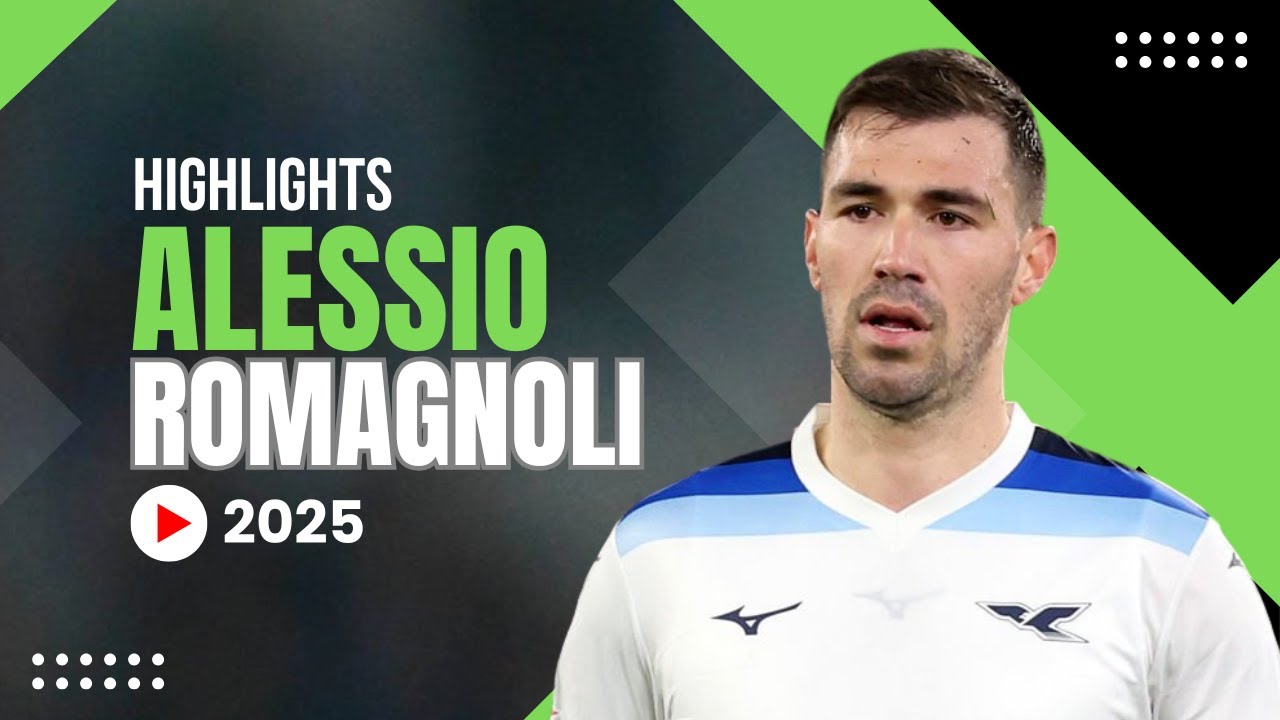 Alessio Romagnoli - Skills & Highlight - 2025