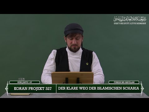 Koran Projekt 327 | Der klare Weg der islamischen Scharia | Sure Jasiye 1-37 | Furkan bin Abdullah