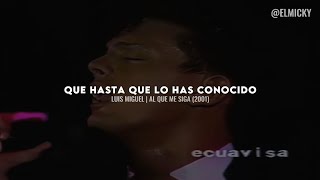 Luis Miguel - Al Que Me Siga | Letra + Video | Remasterizado