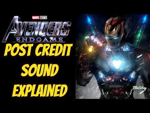 Avengers: Endgame Post Credit SOUND Explained | MUST WATCH 2019