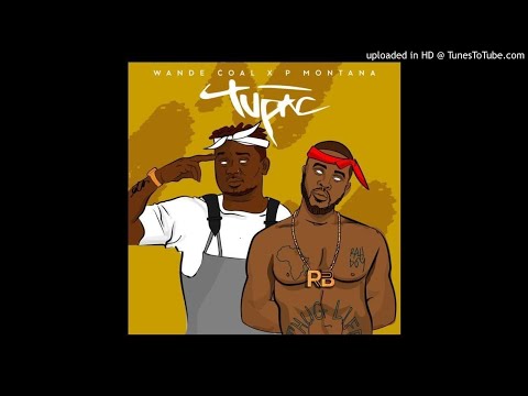 Wande Coal x DJ P. Montana - Tupac