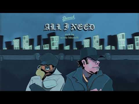 Demrick - All I Need (prod. by Scrilla Fulcanelli) [Official Audio]