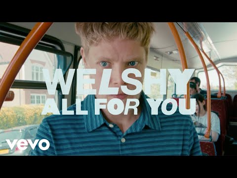 Welshy - All for You (Official Video)