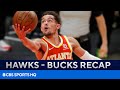 Hawks vs Bucks: Giannis and Middleton combine for 71 Points | CBS Sports HQ