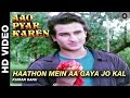 Haathon mein aa gaya jo kal - Aao Pyaar Karen | Kumar Sanu | Saif Ali Khan & Shilpa Shetty Haathon mein aa gaya jo kal - Aao Pyaar Karen | Kumar Sanu | Saif Ali Khan & Shilpa Shetty