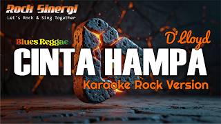 Download lagu Cinta Hampa - D'Lloyd | Karaoke Rock Version | Blues Regggae mp3