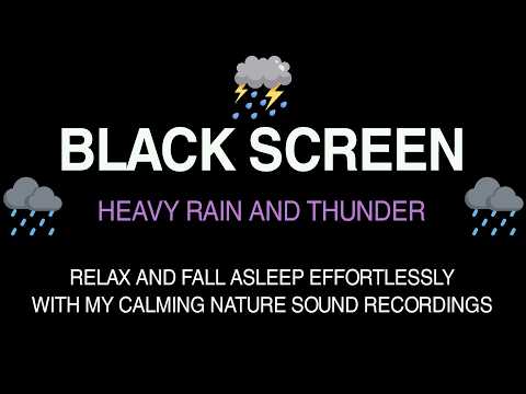 Strong Thunder and Heavy Rain Sounds for Sleeping | Black Screen
