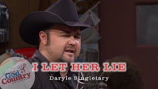 Daryle Singletary – “I Let Her Lie”
