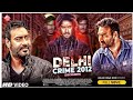 Delhi Crime 2012 December | Ajay Devgan | Latest Movie 2021 | New Bollywood Movies 2021