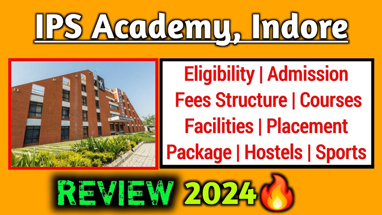 IPS Academy Indore Review 2024 || IPS Academy Indore || Admission, Fees, Courses, Placement