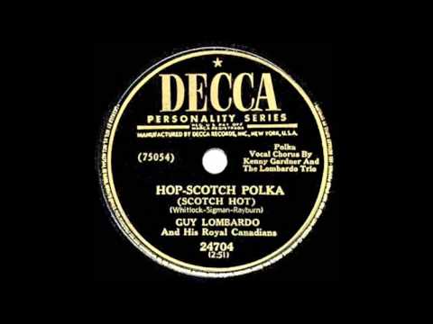 Guy Lombardo & His Royal Canadians — Hop Scotch Polka Scotch Hot 1950