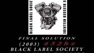 Black Label Society - Final Solution [432hz]