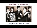 SHINee (샤이니) - Replay (JTLeung Rock Remix ...