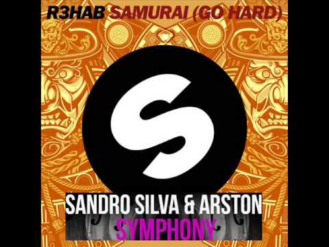 R3HAB Vs Sandro Silva & Arston-Samurai Vs Symphony