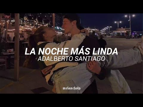 La noche más linda - Adalberto Santiago | LETRA / Y yo llegué a tu casa temblando de miedo 🥀