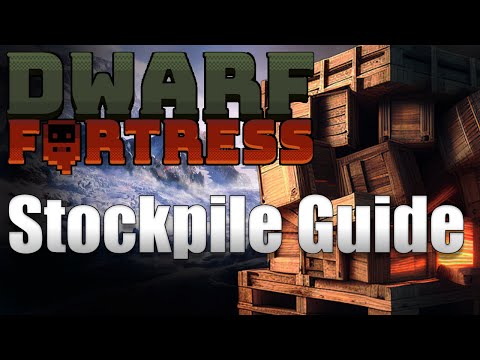 How to Master Stockpiles - Dwarf Fortress - A Stockpile Tutorial