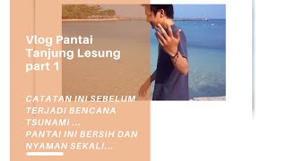 preview picture of video 'Pantai Tanjung Lesung Jalan-Jalan Part 1'