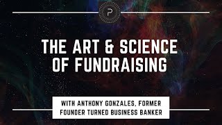 Preccelerator® U The Art & Science of Fundraising with Anthony Gonzales