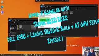 Hyper-V Homelab with Server 2022/2025: Dell R730 + Lenovo SR650v2 Build & AI GPU Setup-Episode 1