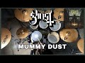 Ghost - MUMMY DUST (Drum Cover)