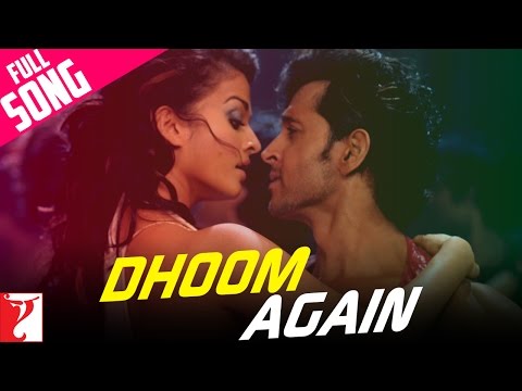 Dhoom Again | Full Song | Dhoom:2 | Hrithik Roshan, Aishwarya Rai, Pritam, Vishal Dadlani, Dominique