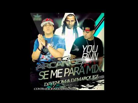 Arcangel  Se Me Para Mix  Dj Marquez Feat Dj Venom
