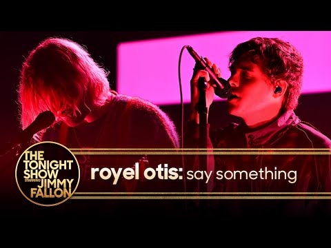 Royel Otis: say something | The Tonight Show Starring Jimmy Fallon