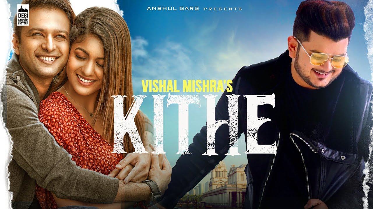 Kithe| Vishal Mishra Lyrics