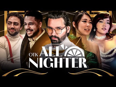 OTK ALL NIGHTER  [VOD+CHAT]