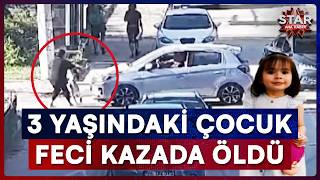3 Yaşındaki Mavi'nin Ölümünde Kahreden Görüntüler Ortaya Çıktı! | Star