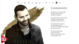 Erkan Güleryüz - Gel Barışalım Artık (Official Audio)