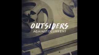Outsiders-Against The Current (Audio)