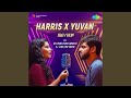 Harris X Yuvan Mashup