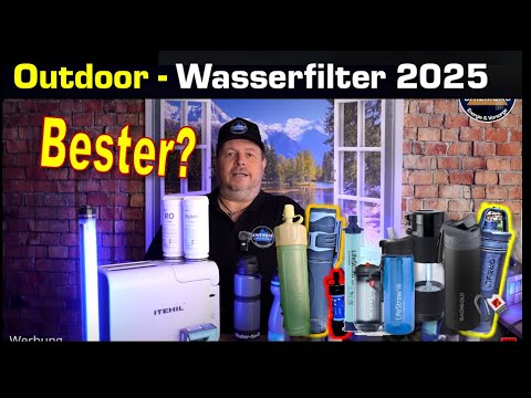 Outdoor Wasserfiltervergleich 2025. Welchen Filter brauchst du?