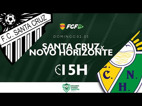 FGFTV - Santa Cruz x Novo Horizonte - Segunda Divisão Gaúcha - 02/05/2021
