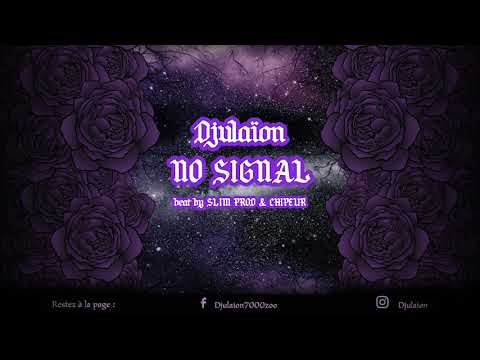 Djulaïon - No Signal (prod by Slimprod x Chipeur)
