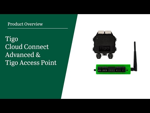 Cloud Connect Advanced and Tigo Access Point Overview
