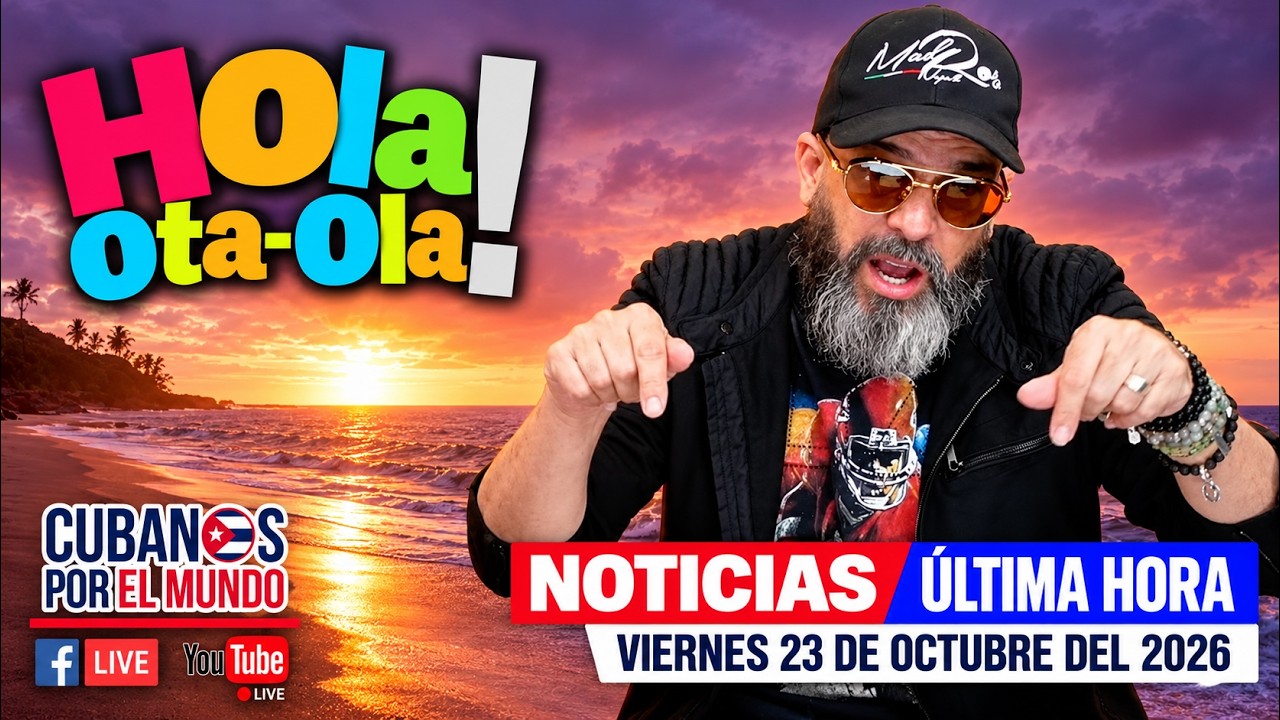 Alex Otaola en vivo, noticias de Cuba - Hola! Ota-Ola (viernes 23 de octubre del 2026)