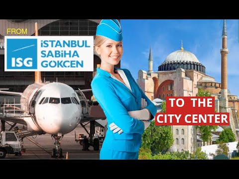 A maneira mais fácil / barata do aeroporto Sabiha Gokcen (SAW) de Istambul para o centro da cidade [dicas internas]