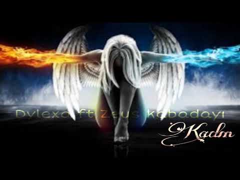 Dylexa ft Zeus Kabadayı  - Kadın