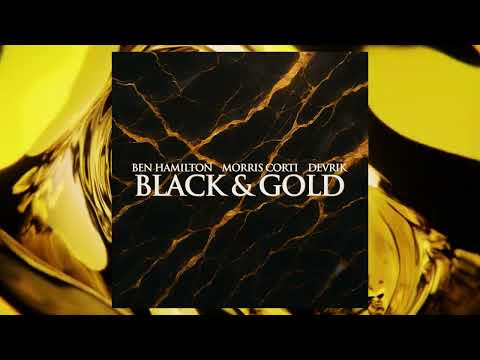 Ben Hamilton, Morris Corti, DEVRIK - Black & Gold