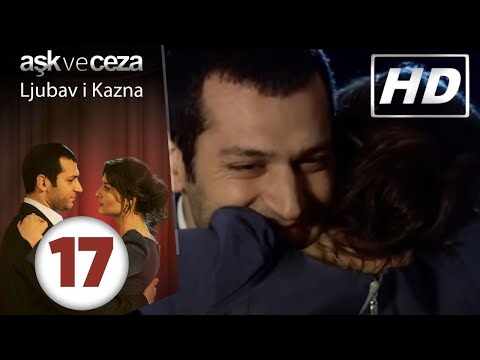 Ljubav i Kazna - Epizoda 17 | HD